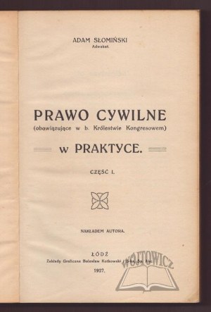 SŁOMIŃSKI Adam, Prawo cywilne w praktyce.