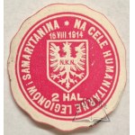 FOR humanitarian purposes of the Legions and Samaritans. 16 VIII 1914. N.K.N.