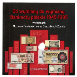 From Exchange to Exchange Polish Banknotes 1945-1995