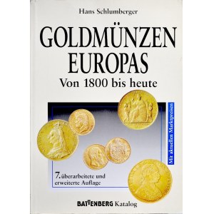 Schlumberger, H., European Gold Coins from 1800 to the Present. Battenberg, 1997