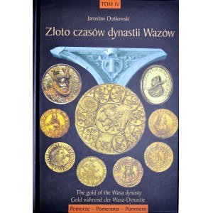 Dutkowski, J., Gold from the Vasa Dynasty, vol. 4, Pomerania, Gdańsk 2018.