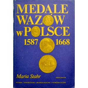 Stahr M., Le medaglie dei Vasa in Polonia 1587-1668, Ossolineum 1990.