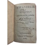 DĄBROWSKI Jan Kanty - Ewanjelie i epistoły z krótkim onychże wykładem przez pewnego kapłana Diecezyi Chełmińskiey, w Warszawie w Drukarni XX Missyonarzów 1821