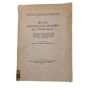 PIETRYKOWSKI Tadeusz - Ruch niepodległościowy na Pomorzu , Toruń 1935