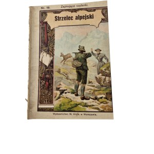 STRZELEC ALPEJSKI aus der Serie Zajmujące czytanki Nr. 18, Wydawnictwo M. Arcta, Warschau 1931