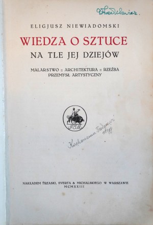 NIEWIADOMSKI Eligiusz, Wiedza o sztuce na tle jej dziejów. Malarstwo - architektura - rzeźba - przemysł artystyczny, Warszawa 1923 r., oprawa skórzana