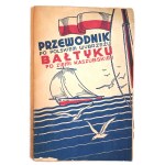 PALIŃSKI Piotr, Przewodnik po polskiem wybrzeżu Bałtyku i ziemi kaszubskiej, Gdynia 1934.