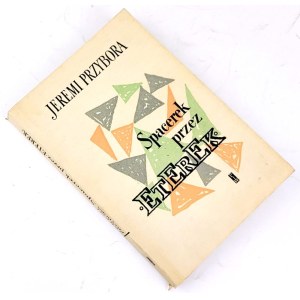 JEREMI PRZYBORA - SPACEREK PRZE PRZE ETEREK wyd.1 z 1957.