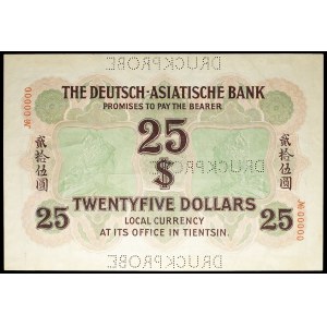 25 dollars (SPECIMEN) - Deutsch-Asiatische Bank, Tientsin March 1, 1907.