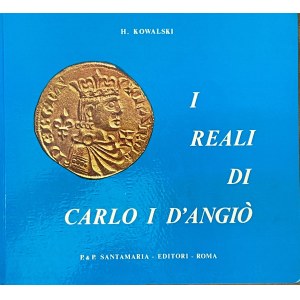 Numismatic books - H. Kowalski, I reali di Carlo I d'Angiò, Roma 1979...