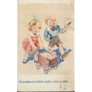 Gyerekkocsi nélkül szebb volna a séta... / Children couple, humour, B.P. 8715/1. artist signed (EB...