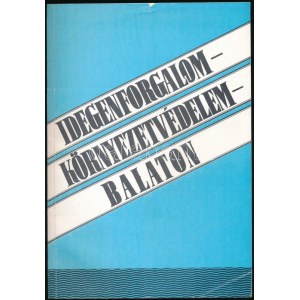 Idegenforgalom, környezetvédelem, Balaton. Szerk.: Illés István, Kovács István. Veszprém, 1983....