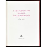 A hetvenötéves Magyar Állami Operaház. 1884-1959. Bp., 1959, Magyar Állami Operaház (Révai-ny.). Fekete...