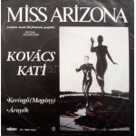 Kovács Kati - Miss Arizona (Részletek Sándor Pál Filmjének Zenéjéből). Vinyl, 7", 1988, VG