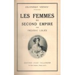 Loliée, Frédéric: Les femmes du Second Empire. Tome I-II. [Teljes mű két kötetben.] Paris, (1927)...