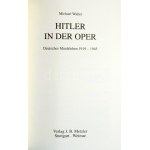 Michael Walter: Hitler in der Oper. Deutsches Musikleben 1919-1945. Stuttgart - Weimar,2000,J. B. Metzler...