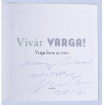Vivát Varga! Varga Imre 90 éves! A szerző, Varga Imre (1923-2019) a nemzet művésze címmel kitüntetett, Kossuth...