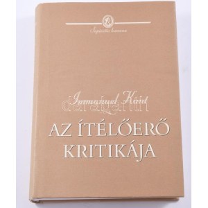 Immanuel Kant: Az ítélőerő kritikája. Ford.: Papp Zoltán. Sapientia Humana. Immanuel Kant művei. Bp., 2003., Osiris ...