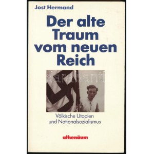 Jost Hermand: Der alte Traum vom neuen Reich. Völkische Utopien und Nationalsozialismus. Frankfurt, 1988, Athenäum...
