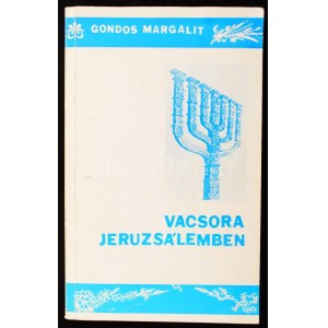 Gondos Margalit Vacsora Jeruzsálemben. Válogatás 30 év 1947-1977 novelláiból. (Haifa), (1979). (Lahav Nyomda). 192 p...