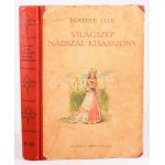 Benedek Elek: Világszép Nádszál kisasszony. Friedrich Gábor rajzaival. Bp., 1955, Ifjúsági Könyvkiadó, 330+[2] p.+ 4 ...