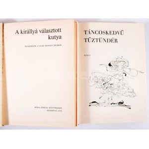 2 db mesekönyv: Táncoskedvű Tűztündér. Mesék. Kass János rajzaival. Bp., 1967, Móra. Kiadói egészvászon-kötés. ...