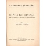 Radványi Kálmán: Drága kis ország. (Néprajzi és földrajzi kalandozások.) Budapest, 1926. Élet Irodalmi és Nyomda Rt...
