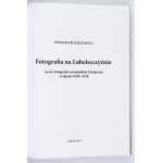 BOGDZIEWICZ R. - Photography in the Lublin region [...] in the years 1839-1918.