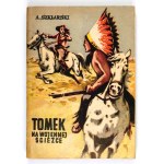 SZKLARSKI A. - Tomek on the warpath. Cover and illustrations by Joseph Marek. 1st ed.