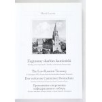 ŁUCZAK Marek - Lost treasury of Kamień Pomorski. Catalog of war losses from the cathedral in Kamień Pomorski....