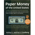 Friedberg Arthur L., Friedberg Ira S. - Paper Money of the United States, 20th Edition, Willistone 2013, ISBN 97808718472...