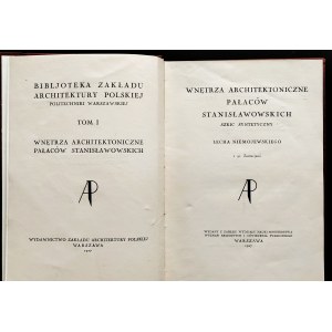 NIEMOJEWSKI Lech - Wnętrze architektoniczne pałaców Stanislawowskich. Volume I. Warsaw [1927].