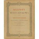 Juliusz Kossak Stanisław Tondos, Juwelen der Stadt Krakau, 1886