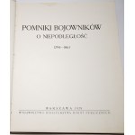 MOŚCICKI Henryk - Monuments of the fighters for independence 1794-1863, Warsaw 1929.