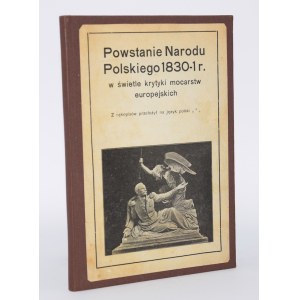 Powstanie Narodu Polskiego 1830-1 r. W świetle krytyki mocarstw europejskich. Kraków 1906. [Powstanie listopadowe]