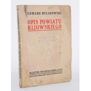 [z księgozbioru K. Bąkowskiego] RULIKOWSKI Edward - Opis powiatu Kijowskiego. Kijów 1913. Wyd. i przedmowa Maryan Dubiecki.