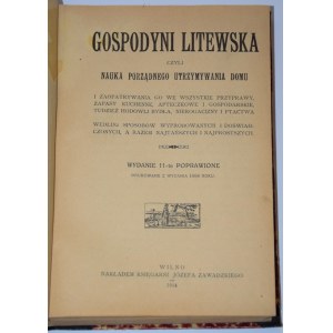 [CIUNDZIEWICKA Anna] - Gospodyni litewska czyli nauka porządnego utrzymywania domu ... Wilno 1914.