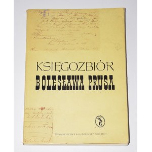ILMURZYŃSKA Halina, STEPNOWSKA Agnieszka - Book collection of Bolesław Prus. Scientific ed. by Zygmunt Szweykowski. Warsaw 1965.