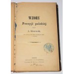 KISZEWSKI A.[ntoni] - Wzory Poezyji polskiej + dodatek. Poznań 1876.