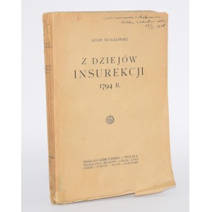 [dedykacja] SKAŁKOWSKI Adam - Z dziejów insurekcji 1794 r.