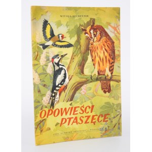 ZECHENTER Witold - Racconti degli uccelli. Illustr. W. Siwek. Varsavia 1958.