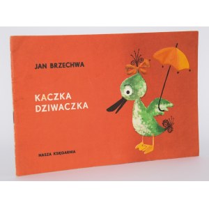 BRZECHWA Jan - Kaczka Dziwaczka. Illustrato da M. Pokora. [Poczytaj mi mamo]