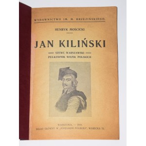 MOŚCICKI Henryk - Jan Kilinski. Warsaw 1919.