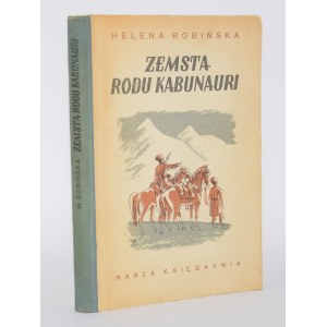 BOBIÑSKA Helena - Revenge of the Kabunauri family. Illustrated by E. Bartłomiejczyk.