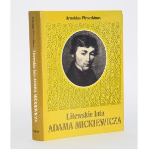 [PIROCZKINAS Arnoldas - Gli anni lituani di Adam Mickiewicz.