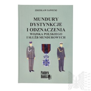 Książka Mundury Dystynkcje i Odznaczenia Wojska Polskiego i Służb Mundurowych Zdzisław Sawicki Warszawa 2009