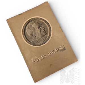 Roman Dmowski 1864-1939 Życiorys Wspomnienia Zbiór Fotografij, Poznań 1939