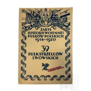 II RP Książka Zarys Historji Wojennej Pułków Polskich 1918-1920 : 39 Pułk Strzelców Lwowskich - Władysław Karpiński