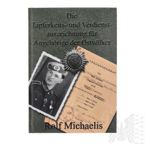 Książka Odznaczenia Niemieckie Nagroda za Odwagę i Zasługi dla Członków Narodów Wschodnich “Die Tapferkeits-und Verdienst-auszeichnung fur Angehorige der Ostvolker” - Michaelis Rolf