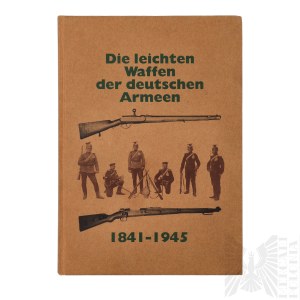 Książka „Lekka Broń Armii Niemieckich 1841-1945”. „Die leichten Waffen der deutschen Armeen 1841-1945.” - Baer udwig